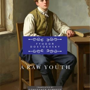 A Raw Youth by Fyodor Dostoevsky
