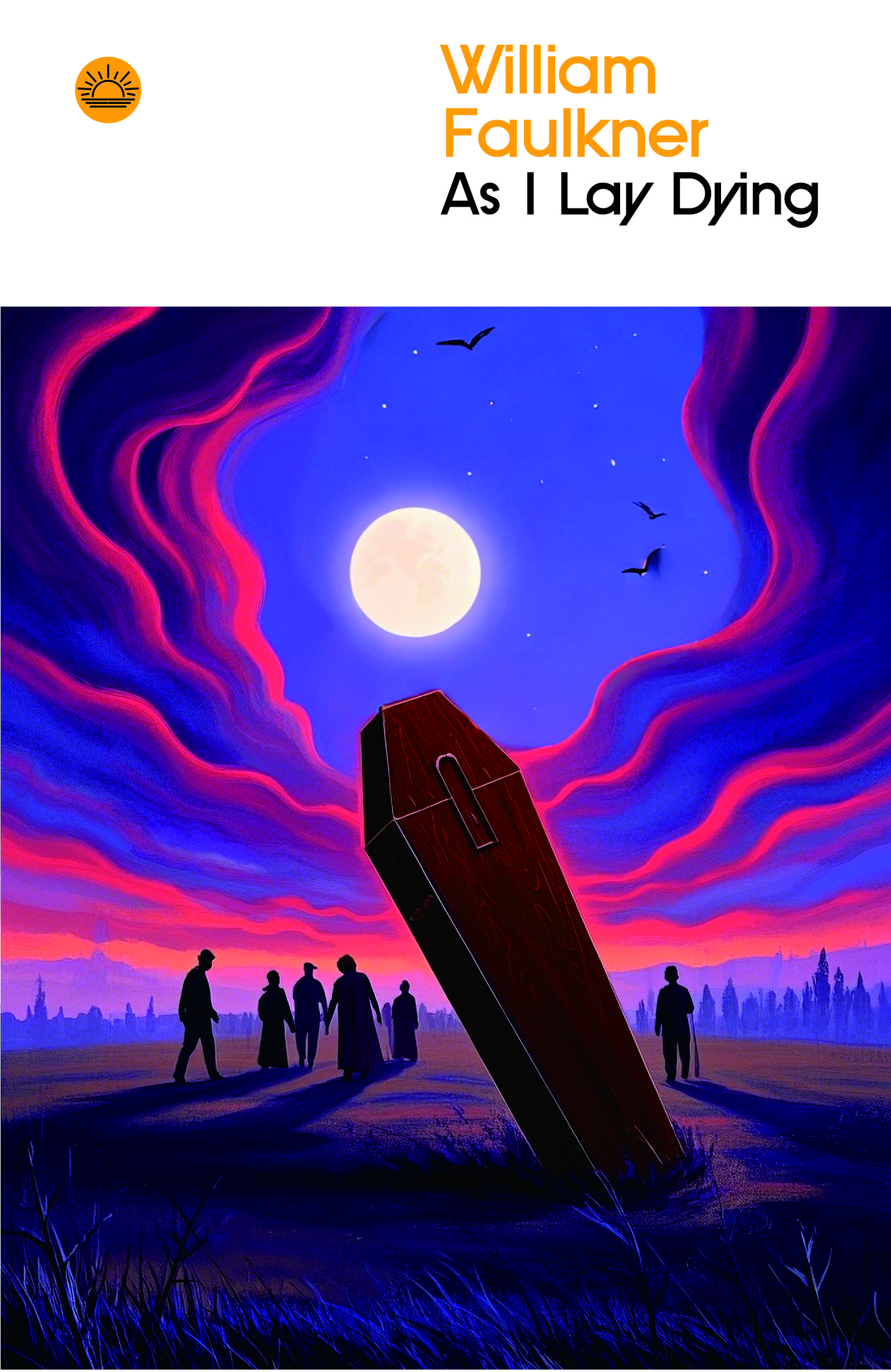 As I Lay Dying by William Faulkner