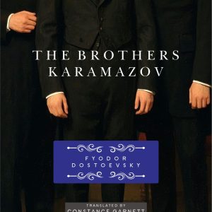 The Brothers Karamazov by Fyodor Dostoyevsky
