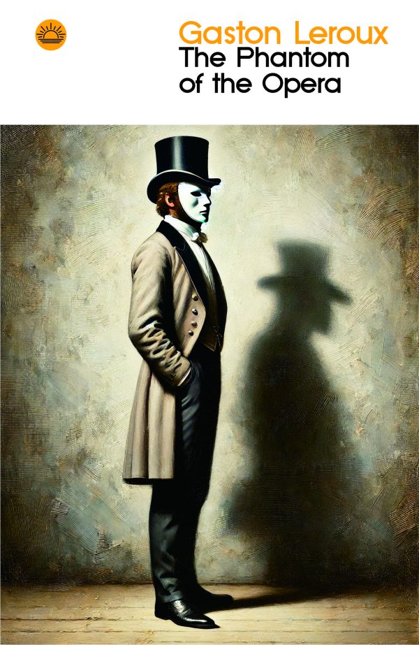 The Phantom of the Opera by Gaston Leroux