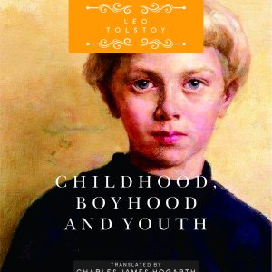 Childhood, Boyhood, and Youth by Leo Tolstoy