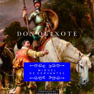 Don Quixote by Miguel de Cervantes Saavedra