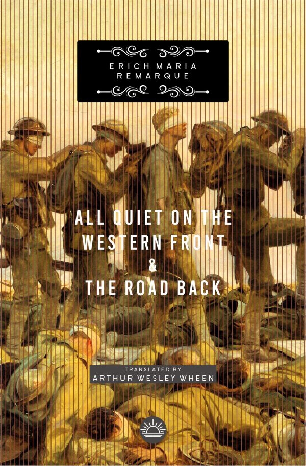 All Quiet on the Western Front and The Road Back by Erich Maria Remarque