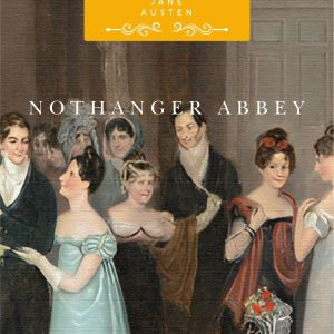 Nothanger Abbey by Jane Austen