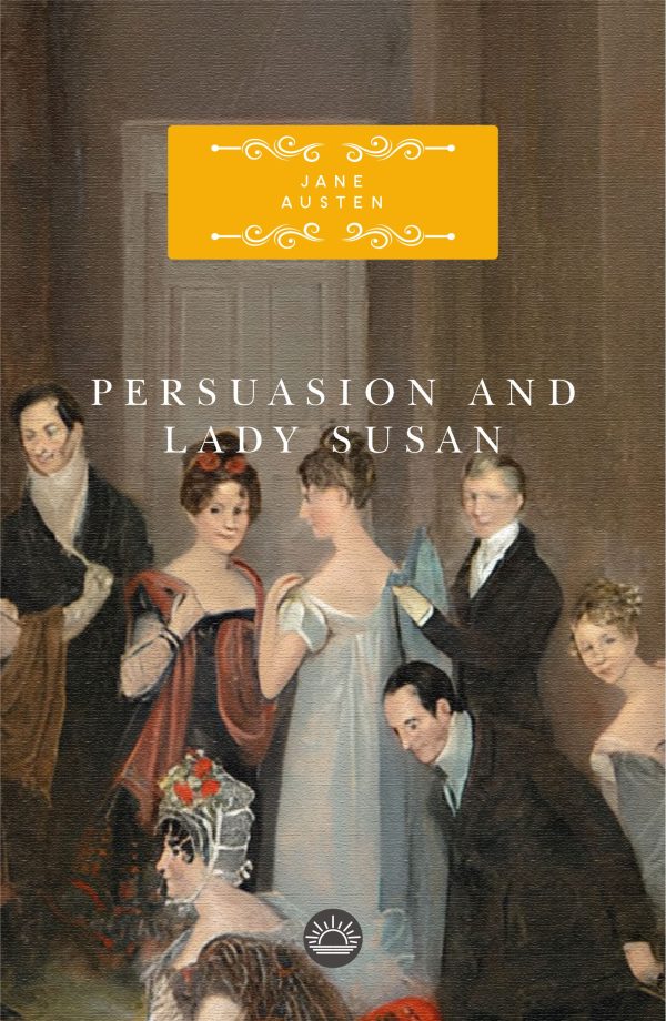 Persuasion and Lady Susan by Jane Austen