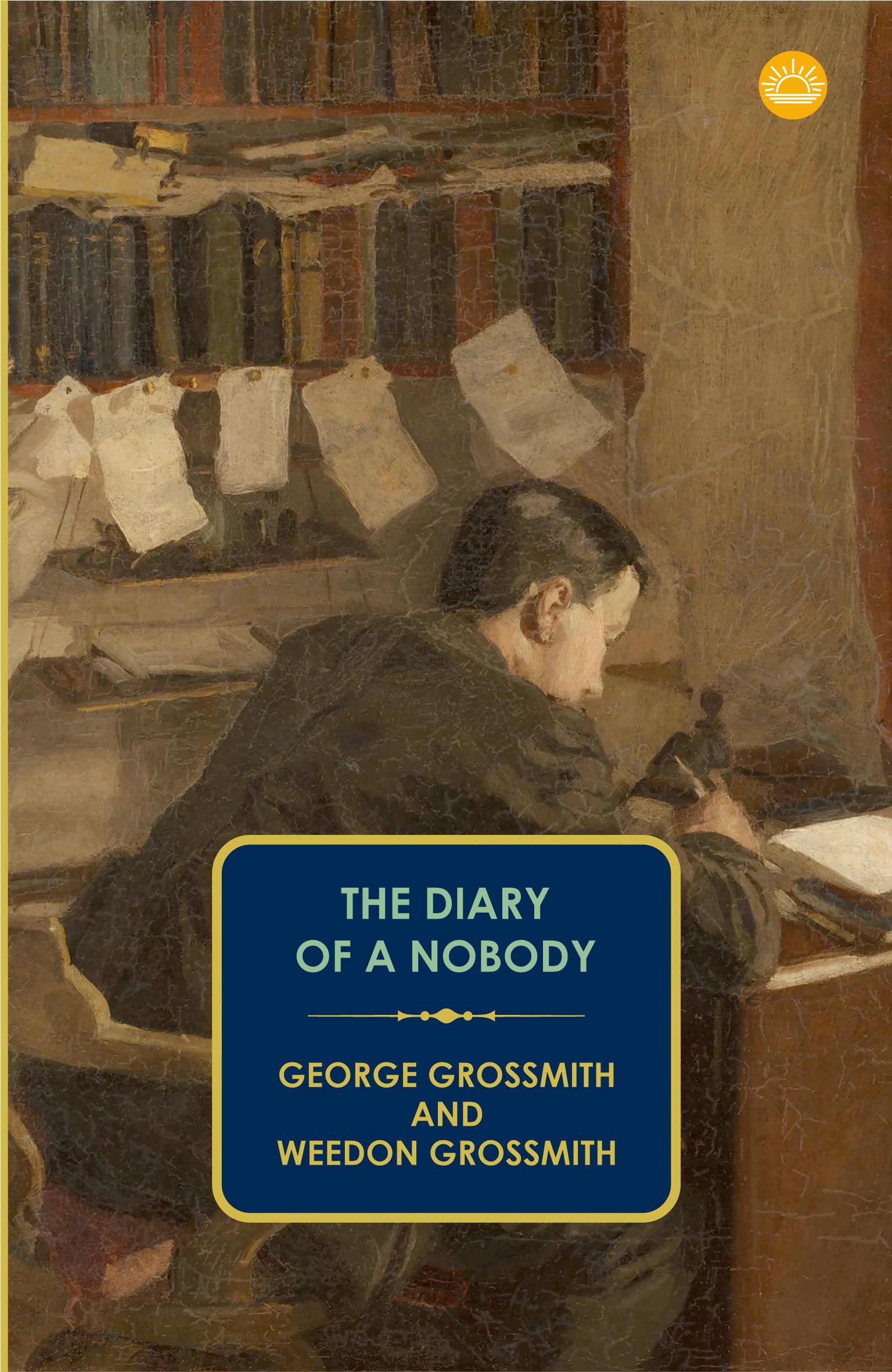 The Diary of a Nobody by George Grossmith and Weedon Grossmith