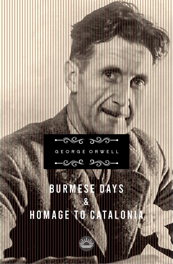 Burmese Days & Homage to Catalonia