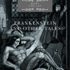 Frankenstein and Other Tales