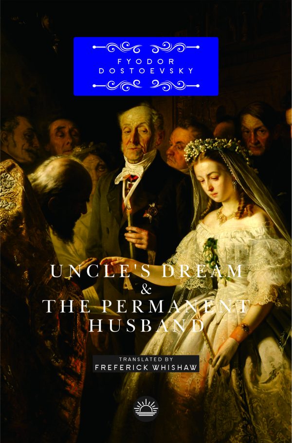 Uncle's Dream; and The Permanent Husband